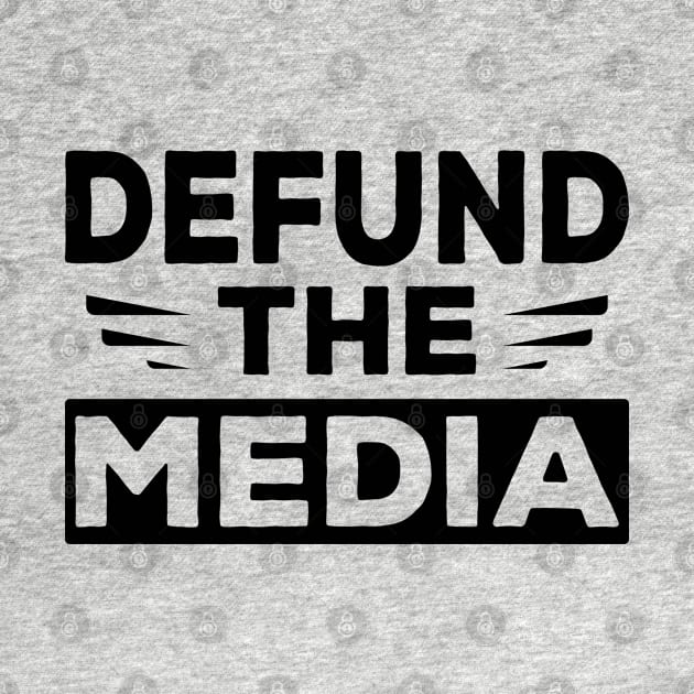 Defund The Media by Attia17